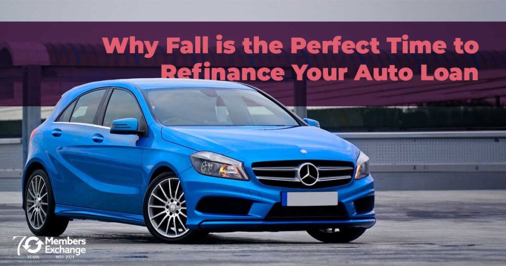 Why Fall is Perfect for Auto Loan Refinancing | MEFCU