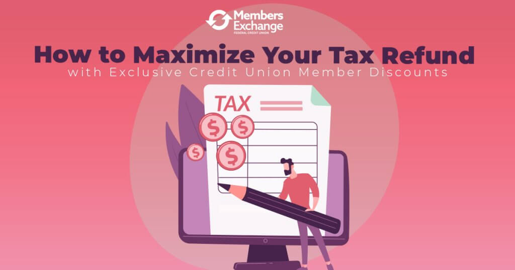 Maximize Your Tax Refund with MEFCU